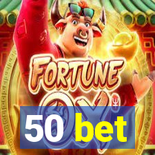 50 bet