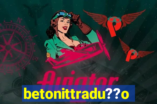betonittradu??o