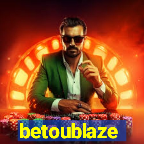 betoublaze