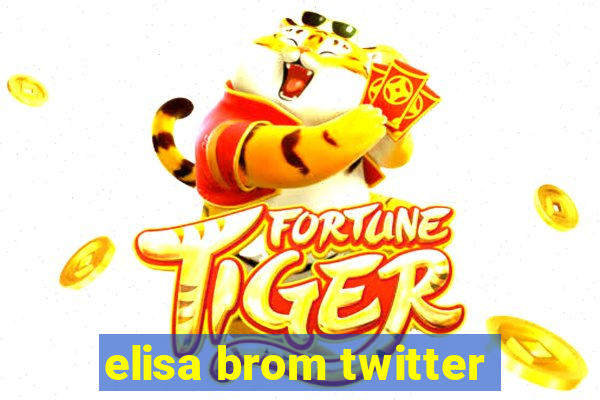 elisa brom twitter
