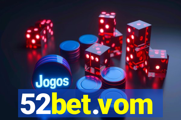 52bet.vom