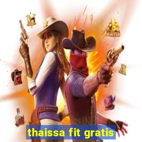 thaissa fit gratis