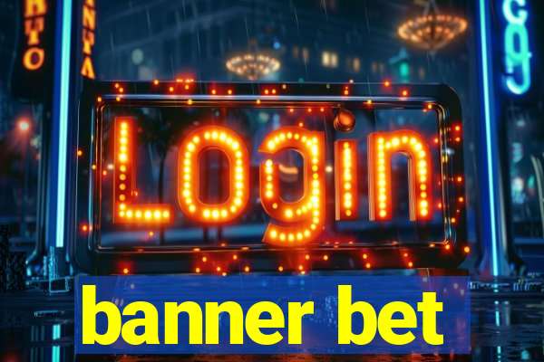 banner bet