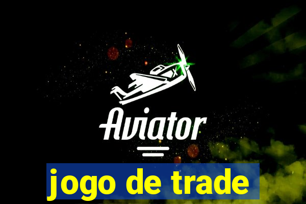 jogo de trade