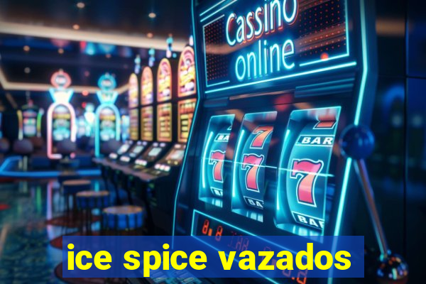 ice spice vazados
