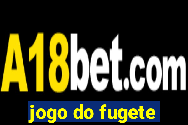 jogo do fugete