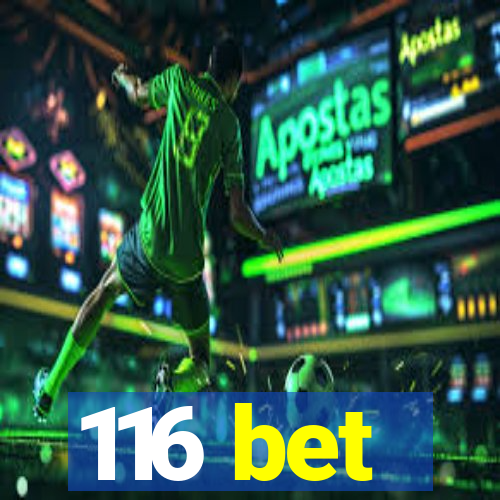 116 bet