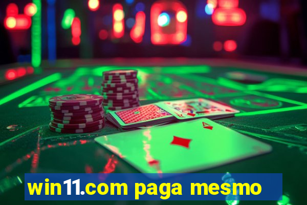 win11.com paga mesmo