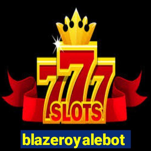 blazeroyalebot