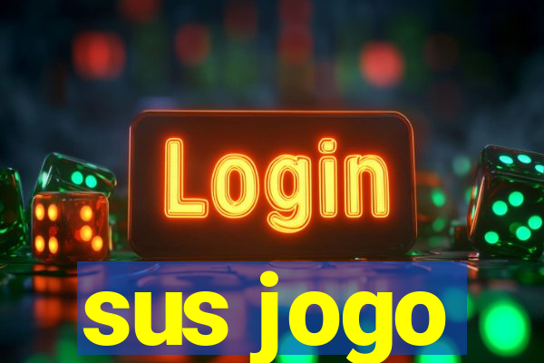 sus jogo