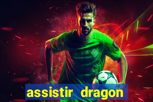 assistir dragon ball super completo