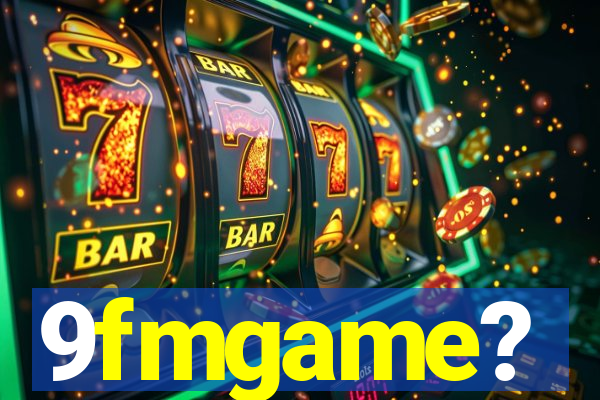 9fmgame?