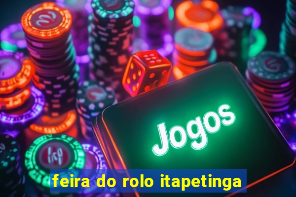 feira do rolo itapetinga