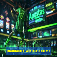 mandalore win plataforma