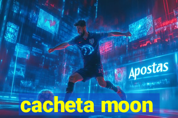 cacheta moon