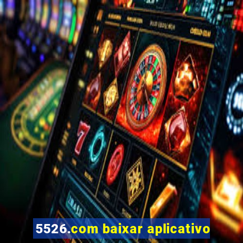 5526.com baixar aplicativo