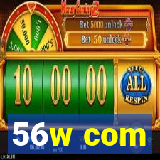 56w com