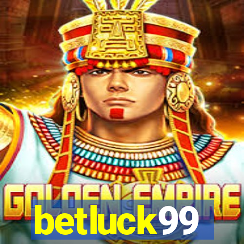 betluck99