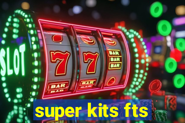 super kits fts