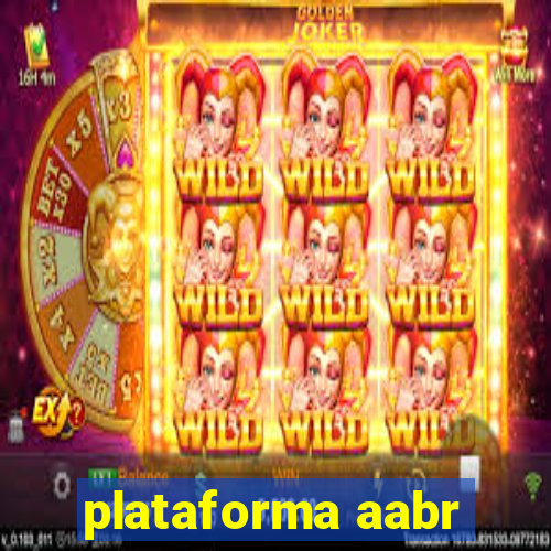 plataforma aabr