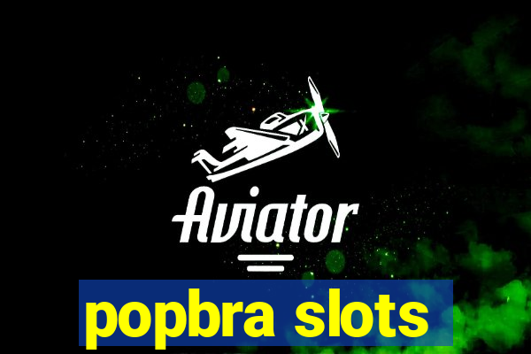popbra slots