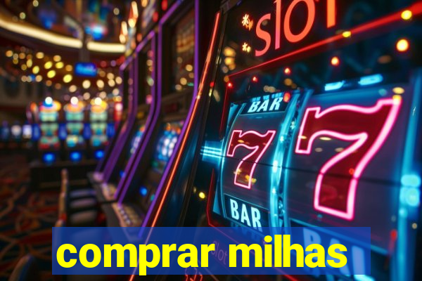 comprar milhas
