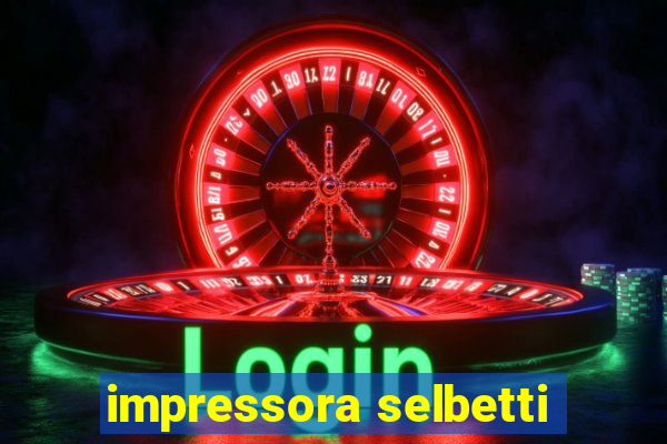 impressora selbetti