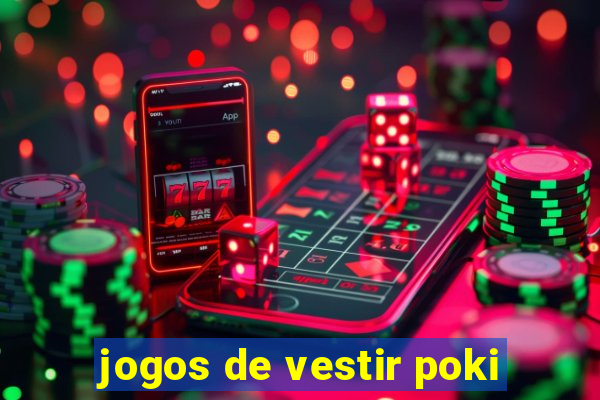 jogos de vestir poki