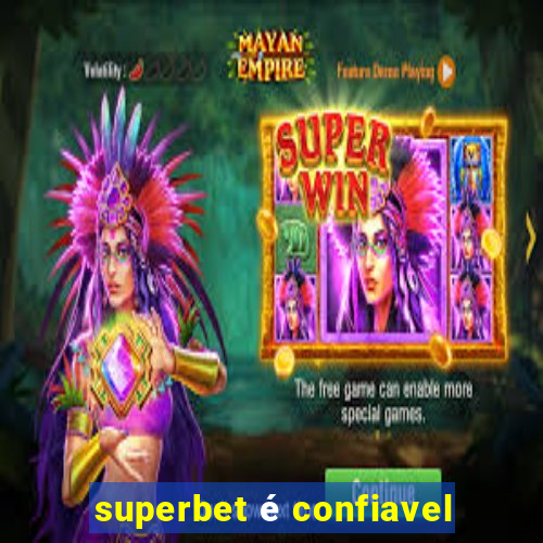 superbet é confiavel