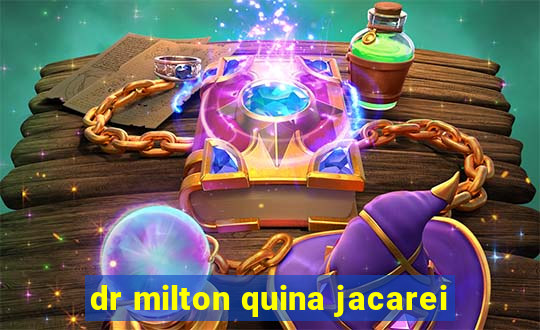dr milton quina jacarei