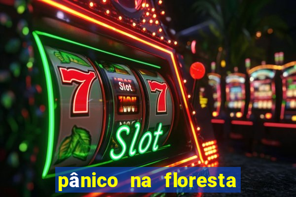 pânico na floresta 4 filme completo dublado mega filmes