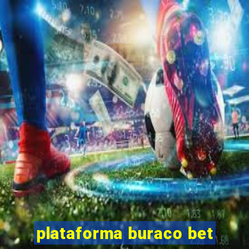plataforma buraco bet