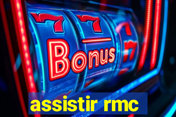 assistir rmc