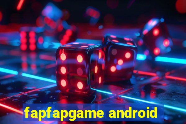 fapfapgame android