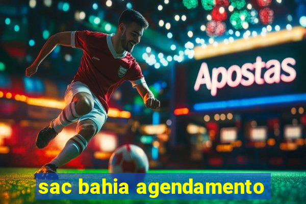 sac bahia agendamento