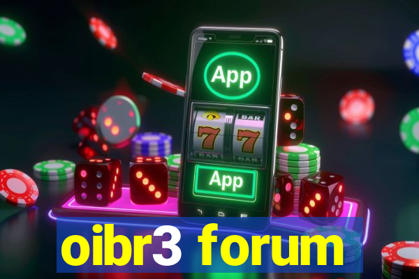 oibr3 forum