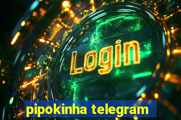 pipokinha telegram