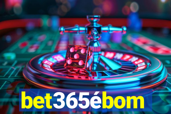 bet365ébom