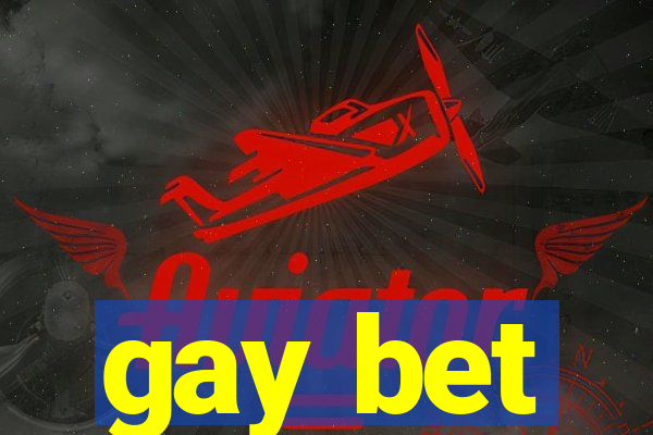 gay bet