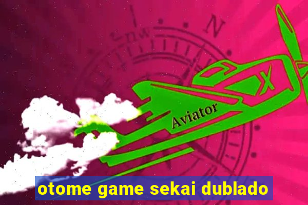 otome game sekai dublado