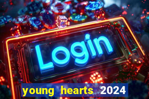 young hearts 2024 online legendado