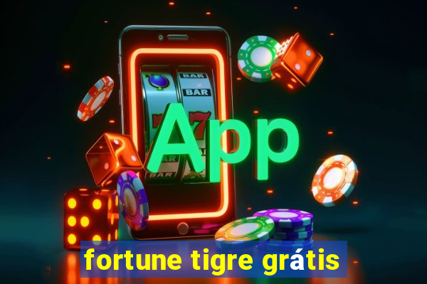 fortune tigre grátis