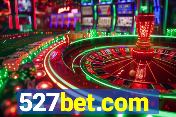 527bet.com