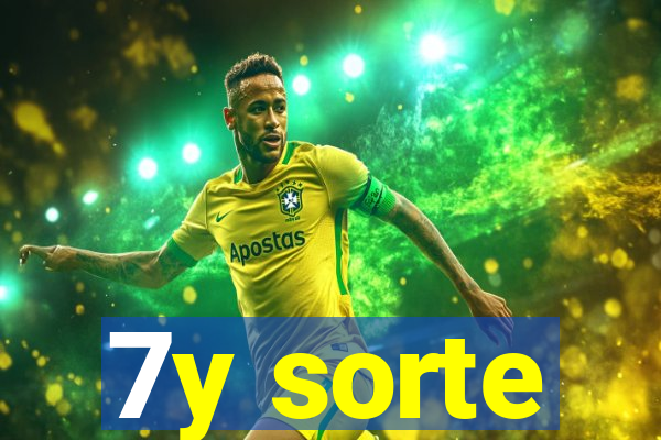 7y sorte
