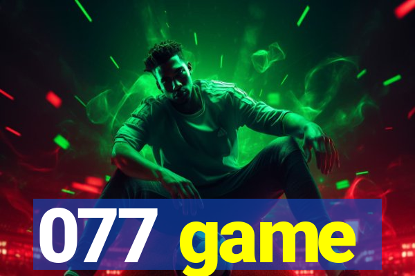 077 game