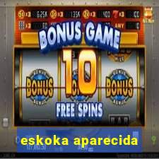 eskoka aparecida