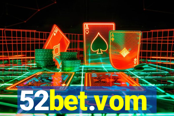 52bet.vom
