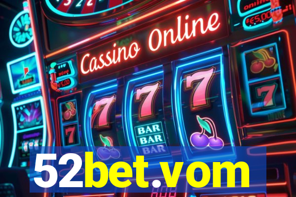 52bet.vom