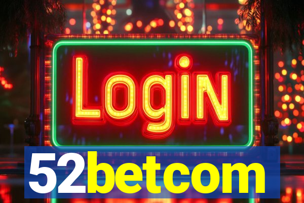 52betcom