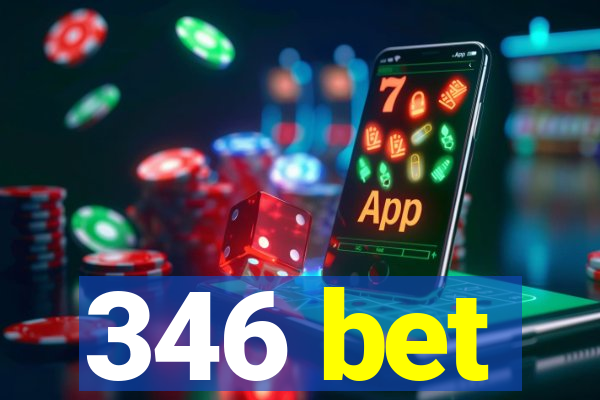 346 bet